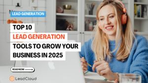 Top 10 B2B Lead Generation Tools to Grow Your Business